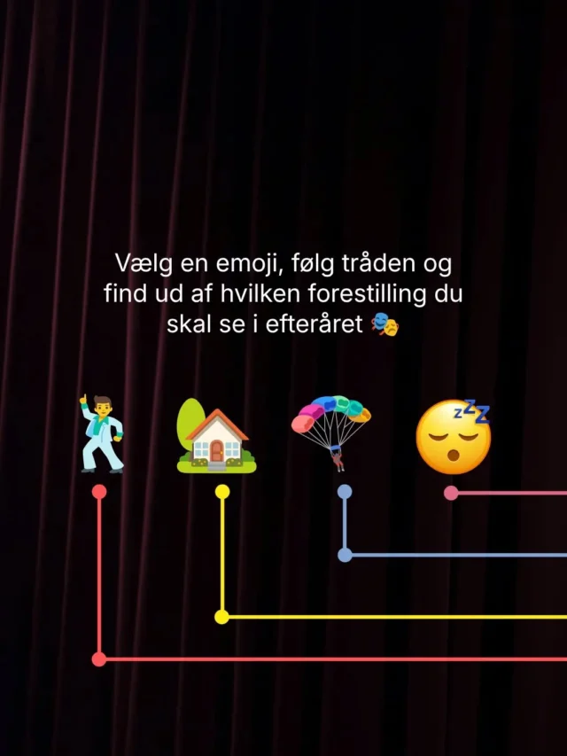 Hvilken forestilling fik du? 🎭

Vi glæder os til et spændende efterårsprogram med både dans og teater for store og små.

Husk at du allerede nu kan booke din billet på Musikhusets hjemmeside - især hvis du skal se teater i efterårsferien er det smart at være ude i god tid 🎟 🍂